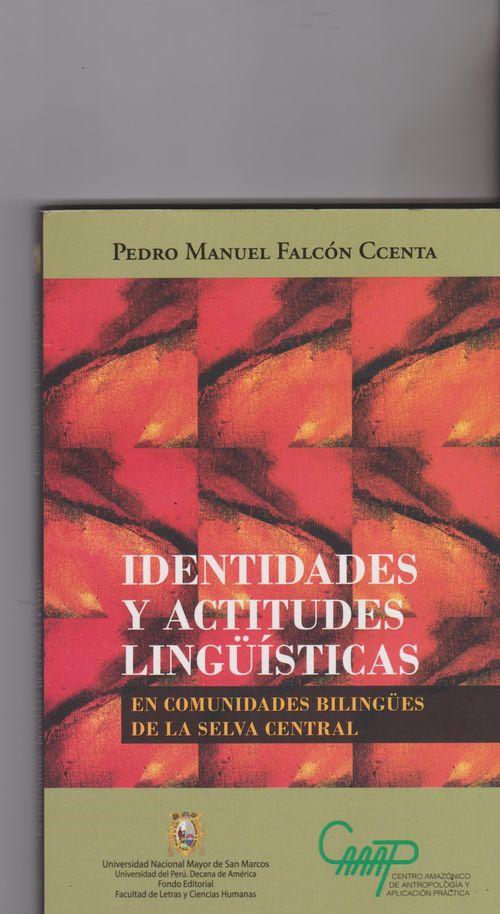 Identidades Y Actitudes Lingüísticas En Comunidades Bilingües De La Selva Central