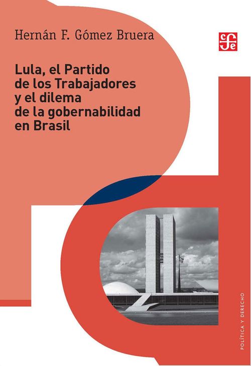 Lula el partido de los trabajadores y el dilema de la gobernabilidad en Brasil