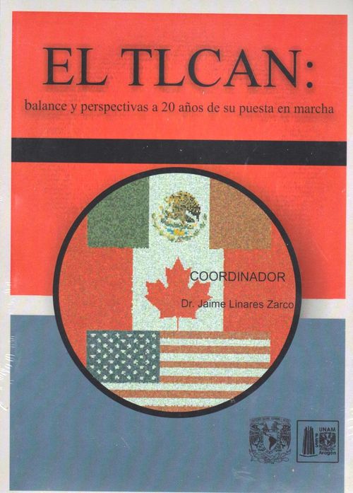 El TLCAN balance y perspectivas a 20 años de su puesta en marcha