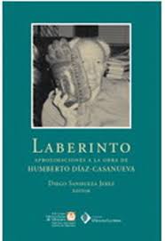 Laberinto Aproximaciones A La Obra De Humberto Díaz  Casanueva Colección Dársena
