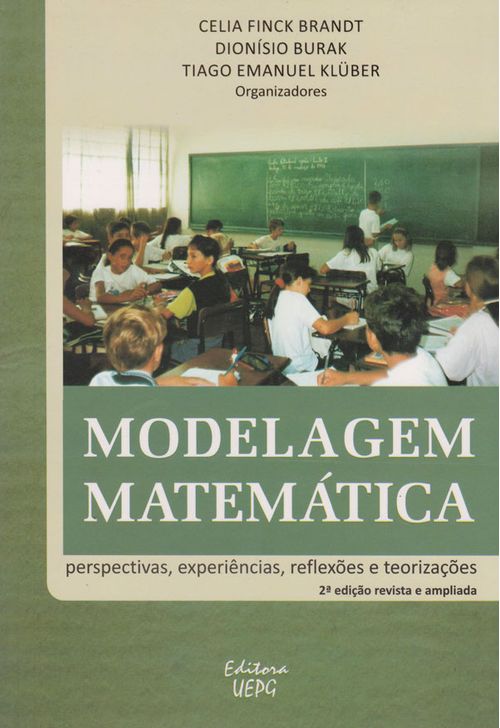 MODELAGEM MATEMÁTICA PERSPECTIVA EXPERIÊNCIAS REFLEXÕES E TEORIZAÇÕES  2 ED REVISTA E AMPLIADA