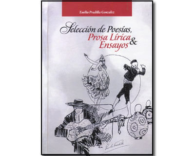 Selección de poesías prosa lírica  ensayos