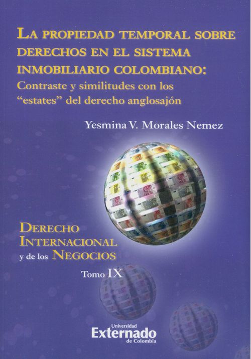 La propiedad temporal sobre derechos en el sistema inmobiliario colombiano