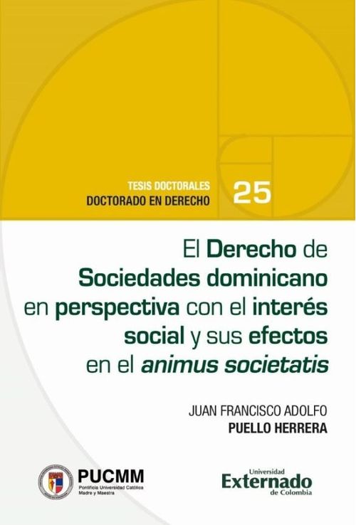 El Derecho de Sociedades dominicano en perspectiva?con el interés social y sus efectos en el animus societatis