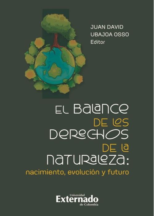 El balance de los derechos de la naturaleza nacimiento evolución y futuro