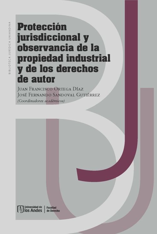 Protección jurisdiccional y observancia de la propiedad industrial y de los derechos de autor