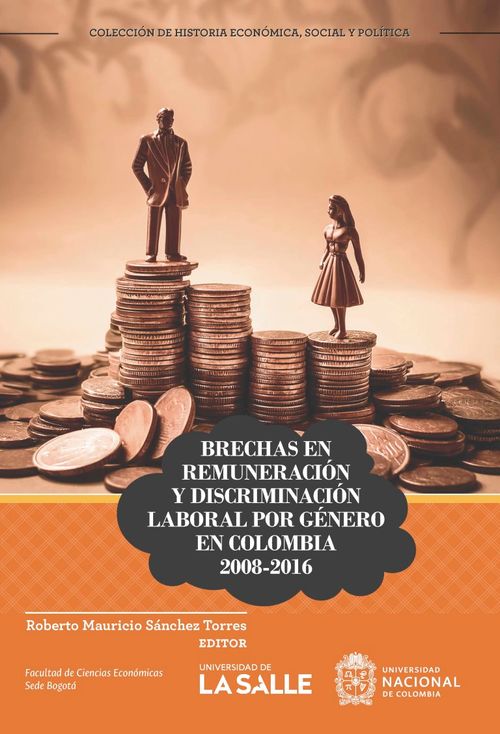 Brechas en remuneración y discriminación laboral por género en Colombia 20082016