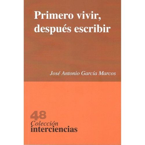 PRIMERO VIVIR DESPUES ESCRIBIR