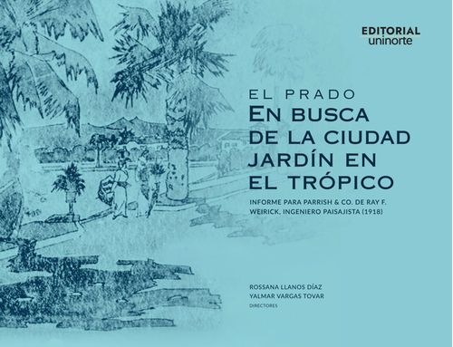 El Prado  En busca de la ciudad jardín en el trópico