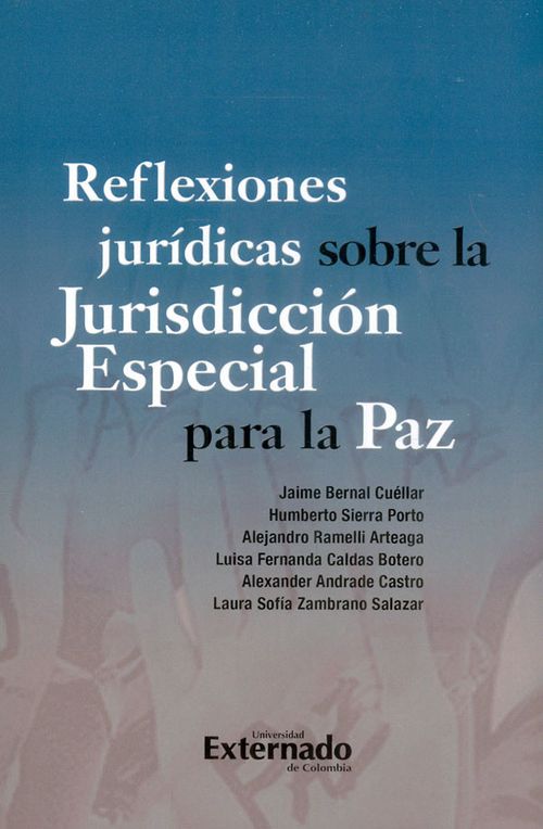 Reflexiones jurídicas sobre la Jurisdicción Especial para la Paz
