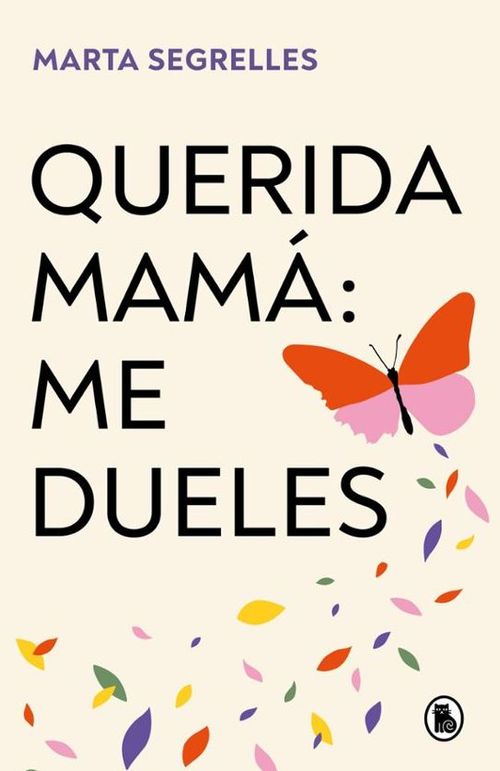 Querida mamá me dueles