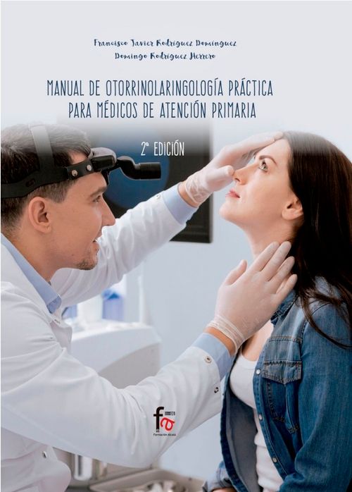 MANUAL DE OTORRINOLARINGOLOGIA PARACTICA PARA MEDICOS EN ATENCION PRIMARIA-2 ED
