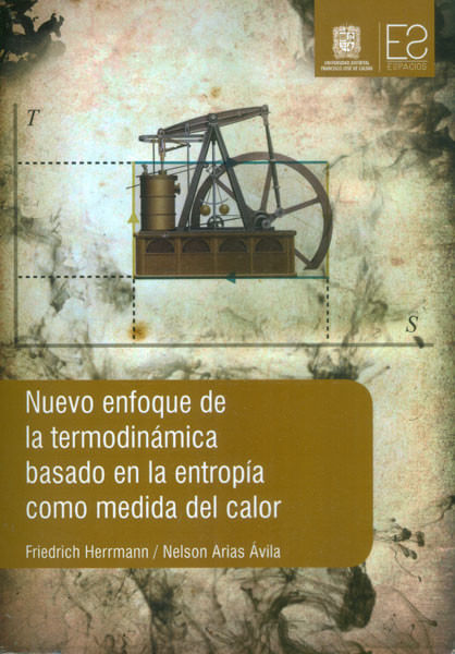 Nuevo enfoque de la termodinámica basado en la entropía como medida del calor