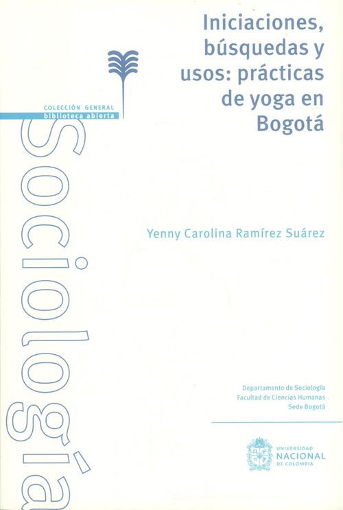 Iniciaciones búsquedas y usos prácticas de yoga en Bogotá