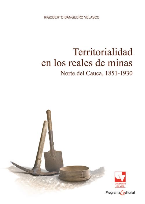 Territorialidad en los reales de minas Norte del Cauca 18511930