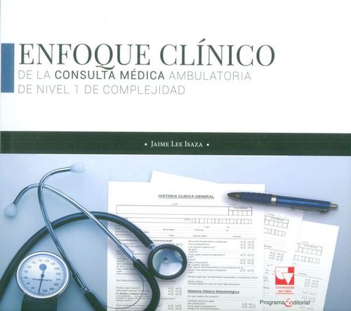 Enfoque clínico de la consulta médica ambulatoria de nivel 1 de complejidad