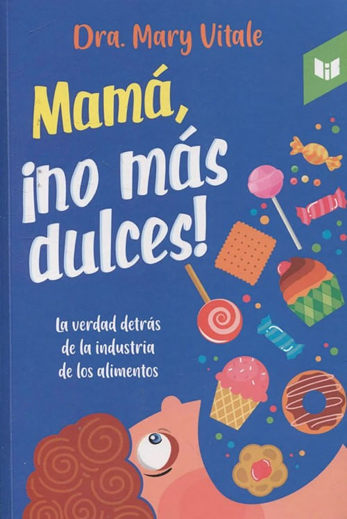 Mamá ¡no más dulces!