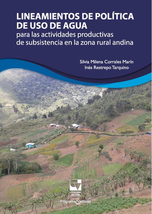 Lineamientos de política de uso de agua para las actividades productivas de subsistencia en la zona rural andina