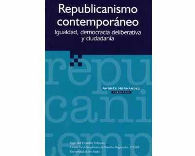 Republicanismo contemporáneo Igualdad democracia deliberativa y ciudadanía