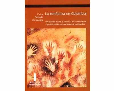 La confianza en Colombia Un estudio sobre la relación entre confianza y participación en asociaciones voluntarias