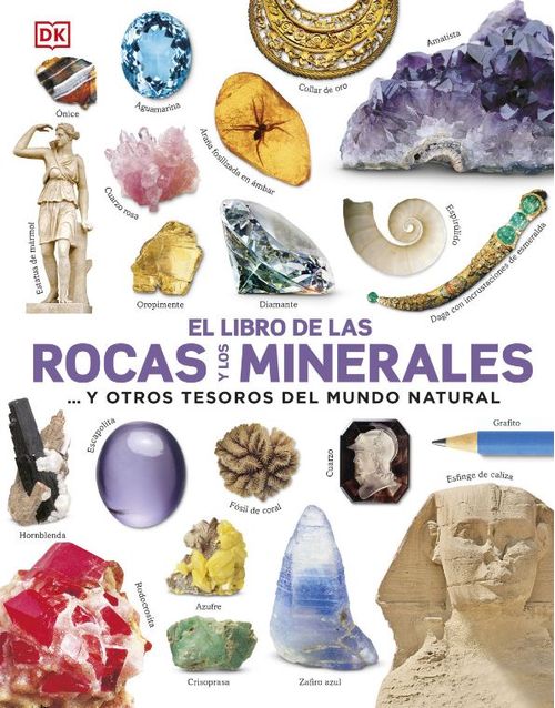 El libro de las rocas y los minerales  y otros tesoros del mundo natural