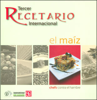 Tecer recetario internacional El maíz