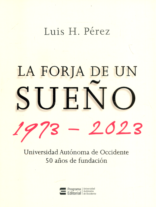 La forja de un sueño 19732023