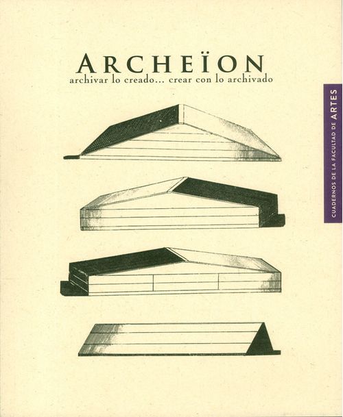 Archeïon Archivar lo creado? crear con lo archivado