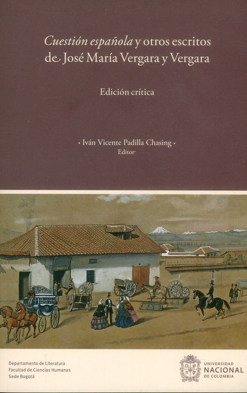 Cuestión española y otros escritos de José María Vergara y Vergara Edición Crítica