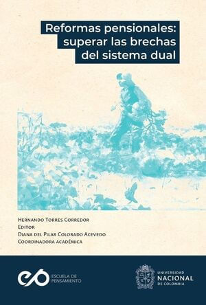 Reformas pensionales superar las brechas del sistema dual