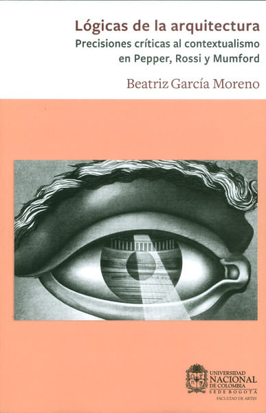 Lógicas de la arquitectura Precisiones críticas al contextualismo en Pepper Rossi y Mumford