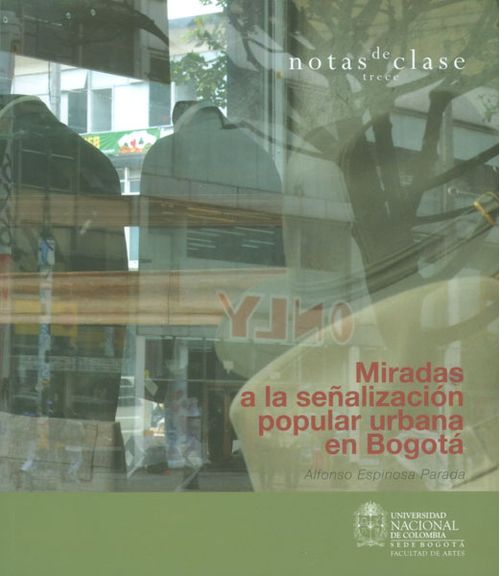 Miradas a la señalización popular urbana en Bogotá