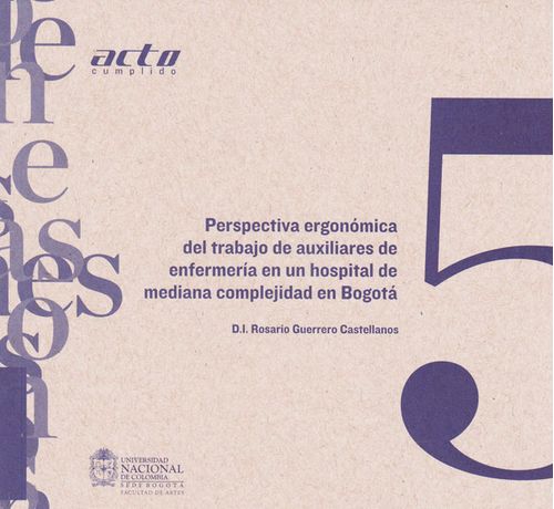 Perspectiva ergonómica del trabajo de auxiliares de enfermería en un hospital de mediana complejidad en Bogotá