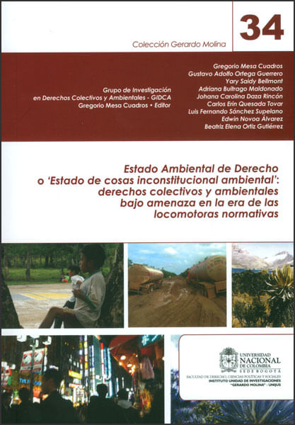 Estado ambiental de derecho o "estado de cosas inconstitucional ambiental": derechos colectivos y ambientales bajo amenaza en la era de las locomo...