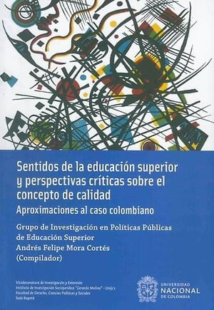 Sentidos de la educación superior y perspectivas críticas sobre el concepto de calidad