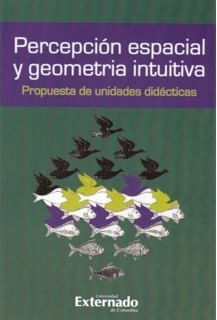 Percepción espacial y geometría intuitiva Propuesta de unidades didácticas