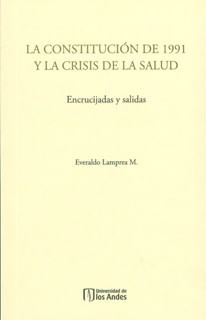 La constitución de 1991 y la crisis de la salud Encrucijadas y salidas
