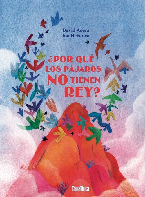 POR QUE LOS PAJAROS NO TIENEN REY