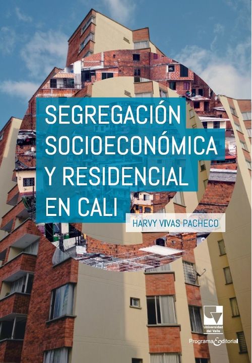 Segregación socioeconómica y residencial en Cali