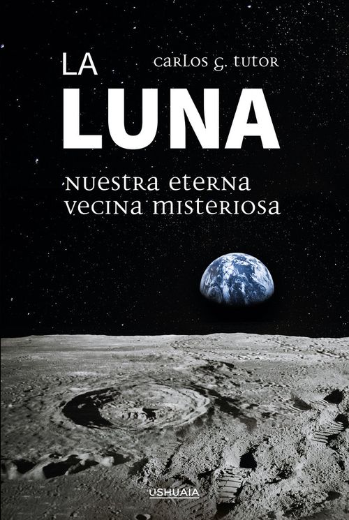 La Luna nuestra eterna vecina misteriosa
