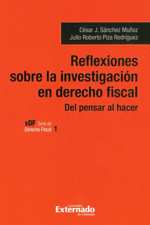 Reflexiones Sobre La Investigación En Derecho Fiscal