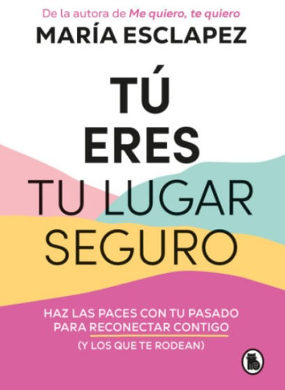 Tú eres tu lugar seguro