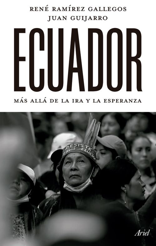 Ecuador más allá de la ira y la esperanza