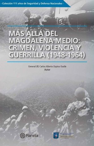 Más allá del Magdalena medio crimen violencia y guerrilla 19481964