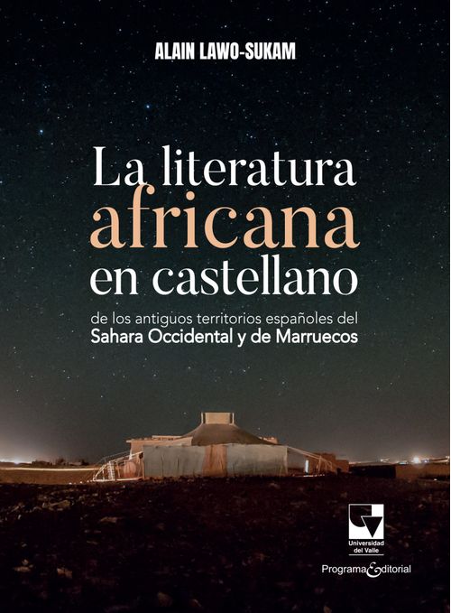 La literatura africana en castellano de los antiguos territorios españoles del Sahara Occidental y de Marruecos