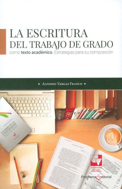 La escritura del trabajo de grado como texto académico