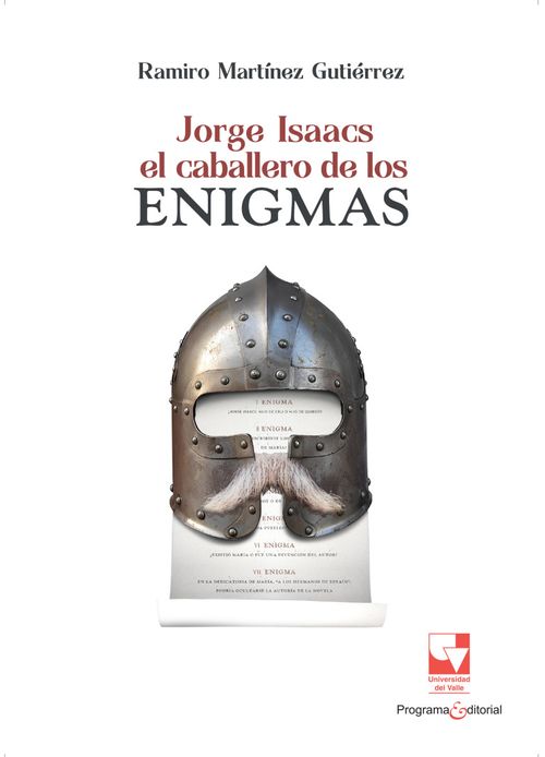 Jorge Isaacs El caballero de los enigmas