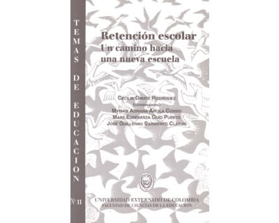 Retención escolar Un camino hacia una nueva escuela