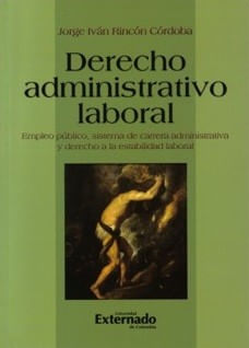 Derecho administrativo laboral Empleo público sistema de carrera administrativa y derecho a la estabilidad laboral