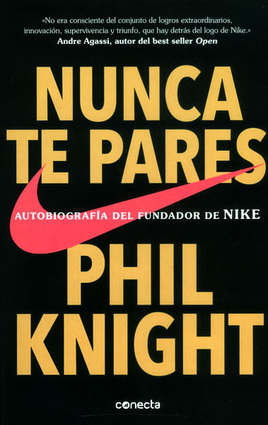 Nunca te pares Autobiografía del fundador de NIKE